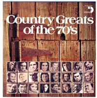 Various Artists - Country Greats Of The 70's (2LP Set)  LP 1